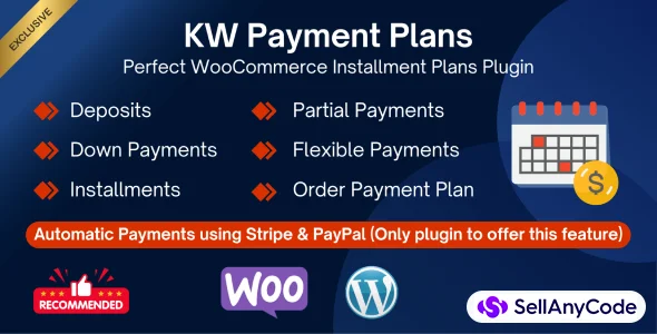KW WooCommerce Payment Plans - Deposits, Down Payments, Installments, Variable Payments Etc