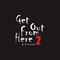 Get Out From Here