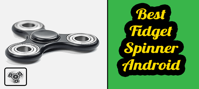 Best fidget spinner